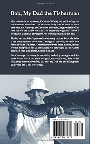 Bob, My Dad the Fisherman: A Father and Son's Relationship: Back Cover