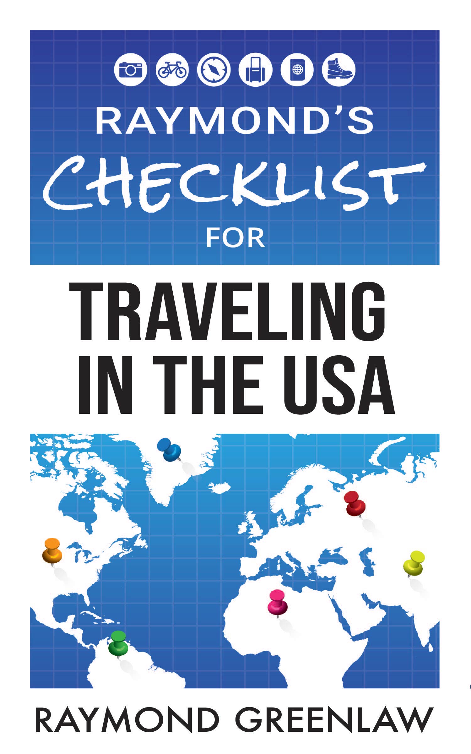 Raymond's Checklist for Traveling in the USA